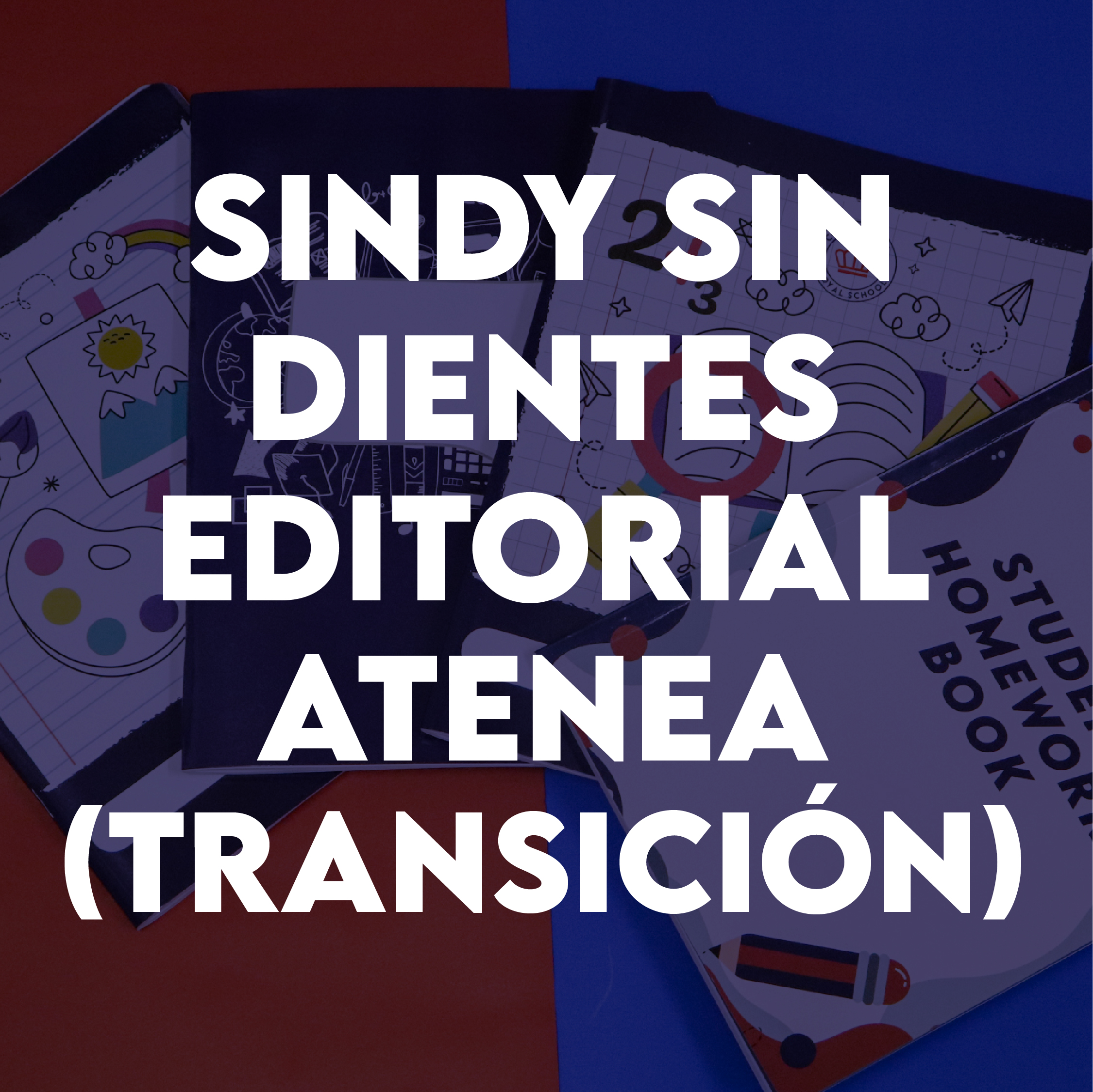 Sindy sin dientes (editorial Atenea) пїЅ Transicion picture